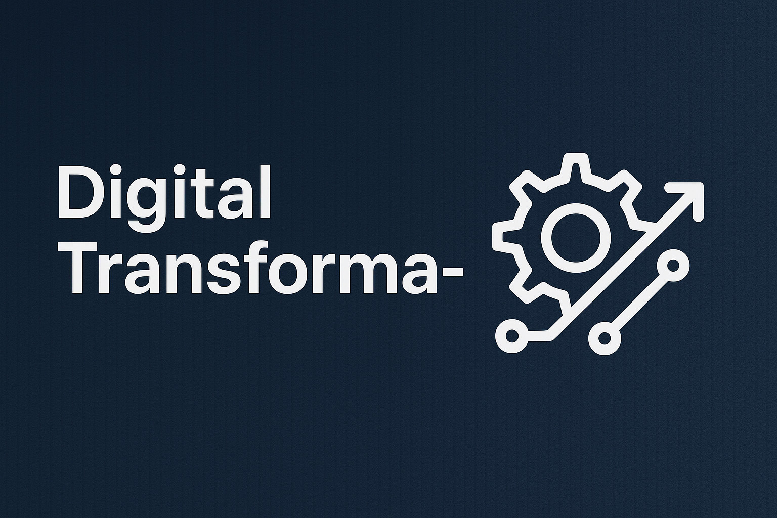 Digital Transformation